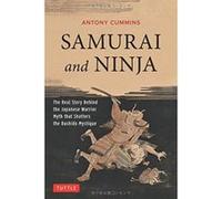 Samurai and Ninja: The Real Story Behind the Japanese Warrior Myth That Shatters the Bushido Mystique - [Version Originale] Inconnu (Auteur)