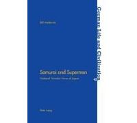 Samurai And Supermen : National Socialist Views Of Japan