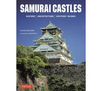 Samurai Castles History / Architecture / Visitors' Guides