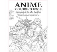 Samurai & Knight Waifus: 50 anime-inspired samurai and knight warrior women to color - detailed Japanese and medieval line art for relaxation and creativity