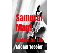 Samurai Man Looking for Lila