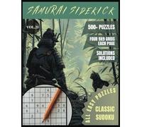 SAMURAI SIDEKICK - All Easy CLASSIC Sudoku For Adults, Teens & Seniors: 500+ Sudoku Puzzles With Solutions - VOL.21