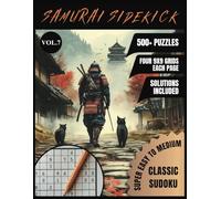 SAMURAI SIDEKICK Classic Sudoku Super Easy to Medium: 500+ Sudoku Puzzles with Solutions For Adults & Teens Vol.7