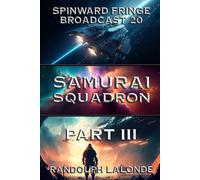 Samurai Squadron III: Spinward Fringe Broadcast 20