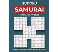 Samurai sudoku:: 1000 Overlapping sudoku into 200 Extreme Challenges for Adults | Gatti 5 Multi Grid | Medium to Hard Levels with Instructions and Solutions | Ultimate Large Print Edition for Adults