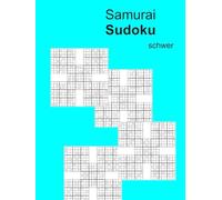 Samurai Sudoku - Hard Difficulty: 200 Pages with 5 Sudokus Each: Push your logical thinking to the limit with 1,000 challenging Samurai Sudokus in a spacious DIN A4 format!
