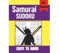 Samurai Sudoku Puzzle Book: Overlapping Sudoku Puzzles into 150 Samurai Puzzles Easy To Hard