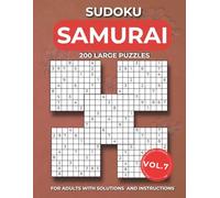 Samurai sudoku Vol. 7: 1000 Overlapping sudoku into 200 Extreme Challenges for Adults | Gatti 5 Multi Grid | Medium to Hard Levels with Instructions ... | Ultimate Large Print Edition for Adults