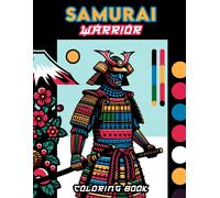 Samurai Warrior Coloring Book: Where Every Page Embodies The Valor And Discipline Of Samurai, Inviting You To Dive Into The World Of Japanese Martial ... With Vibrant Colors And Intricate Details
