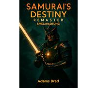 Samurai's Destiny Remaster Spielanleitung: Besiege Bosse, schalte versteckte Inhalte frei und überlebe die Herausforderung