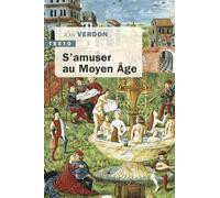 S'amuser Au Moyen Age