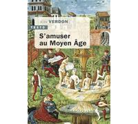 S'amuser au Moyen Age - Jean Verdon - Tallandier - Poche - Etude