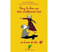 Samy, le chien qui était complètement idiot