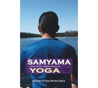 Samyama: Las etapas superiores de Yoga 2