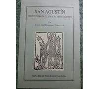 SAN AGUSTIN. BREVE INTRODUCCION A SU PENSAMIENTO.