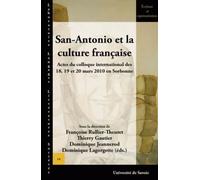 San-Antonio et la culture française : Actes du colloque international des 18, 19 et 20 mars 2010 en Sorbonne