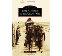 San Antonio In The Great War