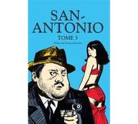 San-Antonio - tome 3 Frédéric Dard (Auteur), François Rivière (Auteur)