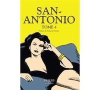 San-Antonio - tome 4 Frédéric Dard (Auteur), François Rivière (Auteur)