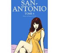 San-Antonio - tome 6 Frédéric Dard (Auteur), François Rivière (Préface)