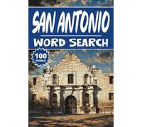 San Antonio Word Search: 100 Texas Puzzles, Word Find, Vocabulary Activity Book for Kids, Adults and Seniors, 100 pages