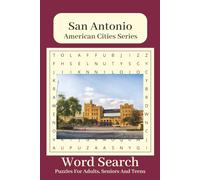 San Antonio Word Search Puzzle Book: Word Searches with Easy to Rear Print about San Antonio - 6 x 9 inches, 110 Pages - 50+ Puzzles …. Gift for Vacations, Holidays and Leisure Time.