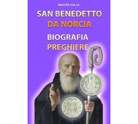 SAN BENEDETTO DA NORCIA BIOGRAFIA E PREGHIERE. STORIA E SIGNIFICATO DELLA MEDAGLIA E CROCE DI SAN BENEDETTO DA NORCIA POTENTE SACRAMENTALE CONTRO ... PREGHIERE DI SAN BENEDETTO DA NORCIA.