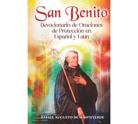 San Benito: Devocionario de Oraciones de Protección en Español y Latín