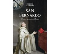 San Bernardo: El hombre que transformó Europa