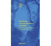 San Bruno E Il Monachesimo Certosino. Per Dom Jacques Dupont In Vera Amicitia