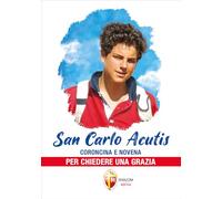 San Carlo Acutis. Coroncina e novena per chiedere una grazia