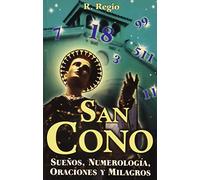 San Cono: Suenos, Numerologia, Oraciones Y Milagros/ Dreams, Numerology, Prayers and Miracles