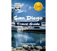 San Diego Travel Guide 2026: Explore Southern California's Sun-Soaked Coastal City with Expert Tips and Easy Itineraries for Every Traveler