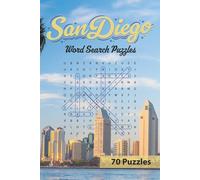San Diego Word Search Puzzle Book: 70 Word Searches All About San Diego | From the Gaslamp District to La Jolla, Torrey to Balboa | 6x9 106 pages | Great for All Ages
