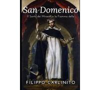 San Domenico: Il Santo dei Miracoli e la Fiamma della Verità