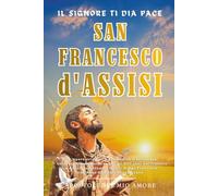 SAN FRANCESCO d'ASSISI: Vita, opere originali e spiritualità francescana - Un’opera commemorativa per gli 800 anni del Transito tra Assisi, La Verna e ... San Francesco nell'Anno Giubilare Francescano