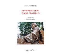 San Francesco è mio Fratello - Giovanni Dotoli - L'harmattan - broché - Poésie