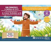 San Francesco, il fratello di tutti. Racconto della vita ispirato alle fonti francescane. Racconto illustrato per il teatro kamishibai. Ediz. italiana e inglese. Con burattini, flashcards e materi...
