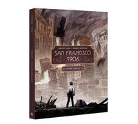 San Francisco 1906 - Pack Histoire Complète En 2 Volumes : Tome 1, Les Trois Judith - Tome 2, La Part Du Feu