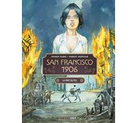 San Francisco 1906 - vol. 02/2: La part du feu