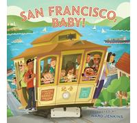 San Francisco, Baby!