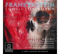 San Francisco Ballet Orchestra, Martin West (Cond. - Lowell Liebermann: Frankenstein