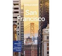 Lonely Planet – City Guide San Francisco – Itinéraires, expériences, conseils pratiques – 3e édition