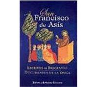 San Francisco de As¡s. Escritos. Biograf¡as. Documentos de la ‚poca