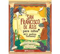 San Francisco de Asís para niños y padres curiosos