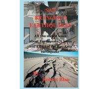 San Francisco Earthquakes: All You Should Know About Earthquake, Causes And Effect Of The Bay Area Earthquake
