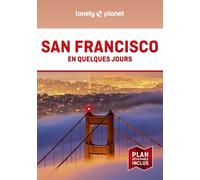 San Francisco En quelques jours 6ed - Lonely Planet - Lonely Planet - broché - Guide