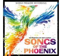 San Francisco Gay Men's Chorus - Songs of The Phoenix