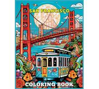 San Francisco Golden Gate Coloring Book for Adults: San Francisco Golden Gate with Trams For Relaxing, Calming, Stress Relieving