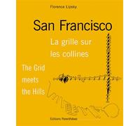 San francisco - la grille sur les collines - Florence Lipsky - Parentheses Eds - broché - Livre